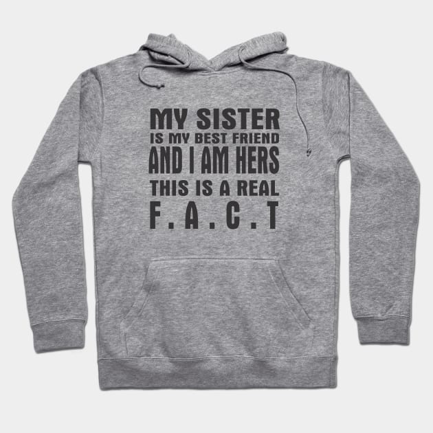 My Sister is my best friend Hoodie by Artsecrets collection